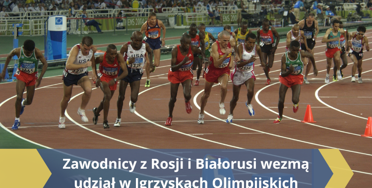 Zawodnicy z Rosji i Białorusi wezmą udział w Igrzyskach Olimpijskich